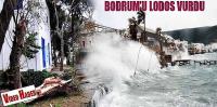 Lodos Bodrum'u vurdu