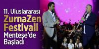 11. Uluslararası ZurnaZen Festivali Menteşe’de Başladı