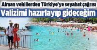 Alman vekiller Türkiye ile turizmin normalleşmesini istiyor