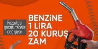 Benzine 1,20 TL zam bekleniyor: Salı günü pompaya yansıyacak