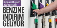 Benzine indirim geliyor