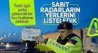 Bayramda yola çıkacaklar için sabit radar noktaları ve yeni ceza limitleri belli oldu
