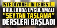 Sınıflarda uygulamalı şeytan taşlama dersi başladı