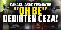 Trafikte ''çakarlı araç terörü''ne ''oh be'' dedirten ceza