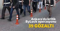 Başkentte ByLock operasyonu: 39 gözaltı