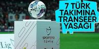 FIFA'dan 7 Süper Lig ekibine transfer yasağı