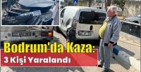 Bodrum'da trafik kazası: 3 kişi yaralandı