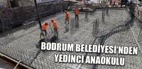 BODRUM BELEDİYESİNDEN YEDİNCİ ANAOKULU