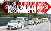 İstanbul'dan gittiği Bodrum'da koronadan öldü