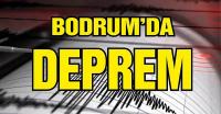 Bodrum'da peş peşe deprem! 
