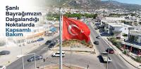 Şanlı Bayrağımızın Dalgalandığı Noktalarda Kapsamlı Bakım