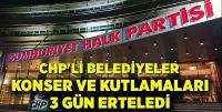 CHP'li belediyeler 3 gün kutlama yapmayacak