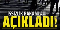 TÜİK işsizlik rakamlarını açıkladı