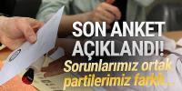 Son seçim anketi açıklandı: Seçmenin derdi ortak, partileri ayrı