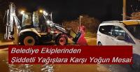 Belediye Ekiplerinden Şiddetli Yağışlara Karşı Yoğun Mesai