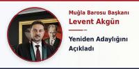 Muğla Barosu Başkanı Levent Akgün Yeniden Adaylığını Açıkladı