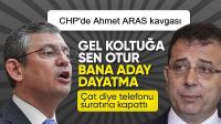 CHP'De Ahmet Aras kavgası: Özgür Özel, telefonu Ekrem İmamoğlu'nun yüzüne kapattı