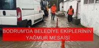 BELEDİYE EKİPLERİNİN YAĞMUR MESAİSİ