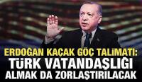 Erdoğan'dan kaçak göç talimatı