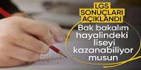 LGS sonuçları açıklandı