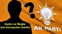 AK Parti'de Aydın ve Muğla için konuşulan isimler