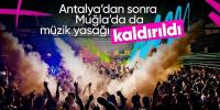 Muğla'da da müzik saati kısıtlaması kalktı