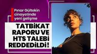 Pınar Gültekin cinayetinde yeni gelişme! 