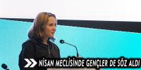 NİSAN MECLİSİNDE GENÇLER DE SÖZ ALDI