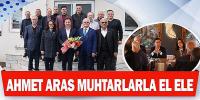 AHMET ARAS MUHTARLARLA EL ELE