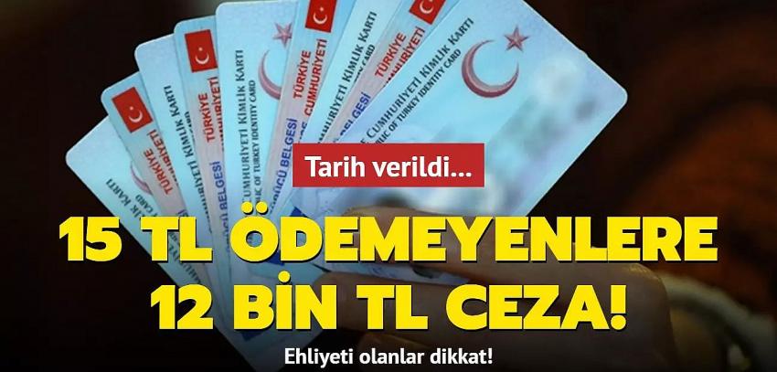 Bu işlemi yapmayanlara 12 bin TL ceza kesilecek