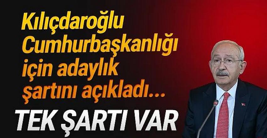 Kılıçdaroğlu canlı yayında ''adaylık'' şartını açıkladı