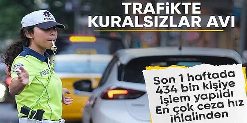 434 bin araç ve sürücüye işlem uygulandı