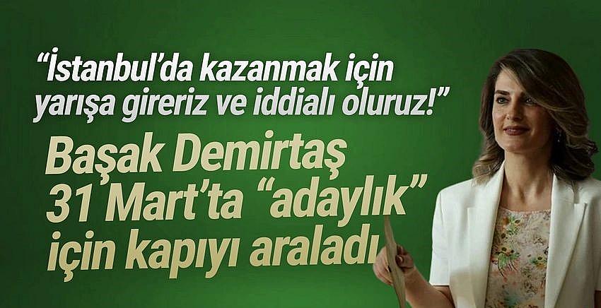 Başak Demirtaş'tan İstanbul adaylığına yeşil ışık