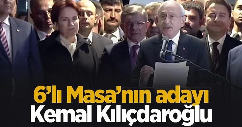 Altılı Masa'nın Cumhurbaşkanı adayı Kılıçdaroğlu oldu