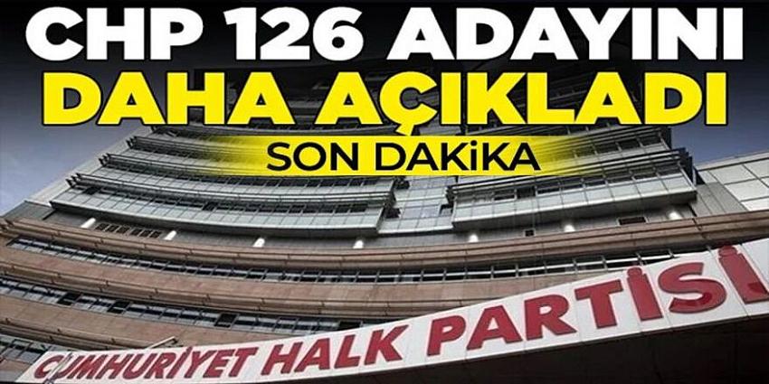 CHP 126 belediye başkan adayını daha açıkladı