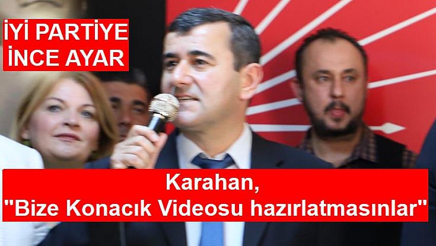 CHP İlçe Başkanı Karahan, İyi Partiyi uyardı
