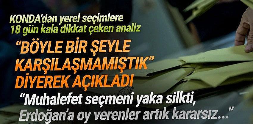 KONDA müdürü son anketi ''Böyle bir şeyle karşılaşmadık'' diyerek duyurdu