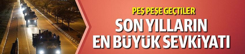 Son yılların en büyük askeri sevkiyatı 