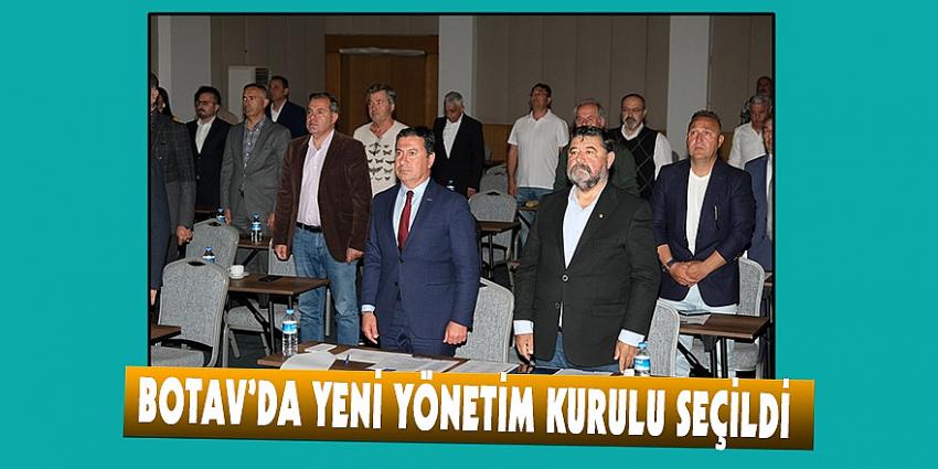 BOTAV’DA YENİ YÖNETİM KURULU SEÇİLDİ