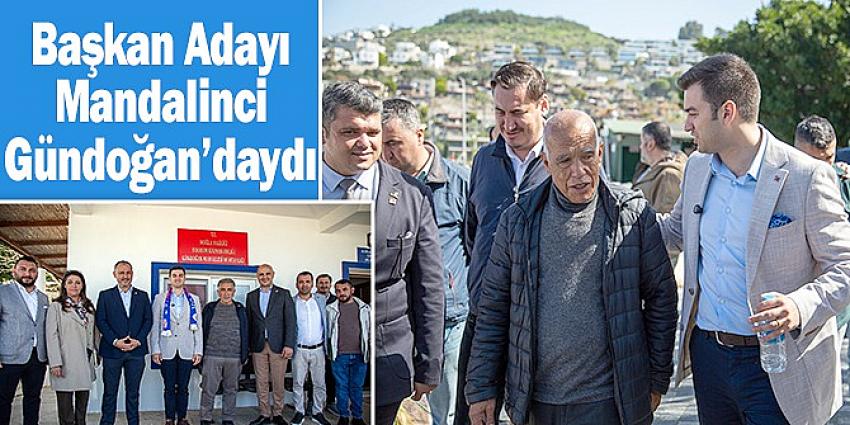 Başkan Adayı Mandalinci Gündoğan’daydı