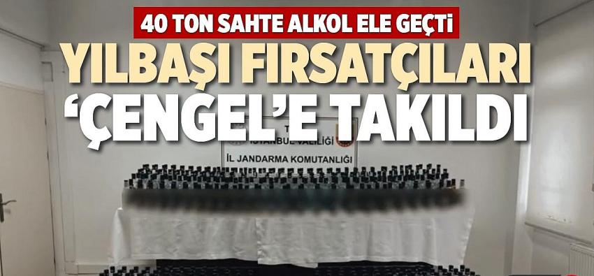 Çengel operasyonlarıyla 40 bin litre sahte içki ele geçirildi