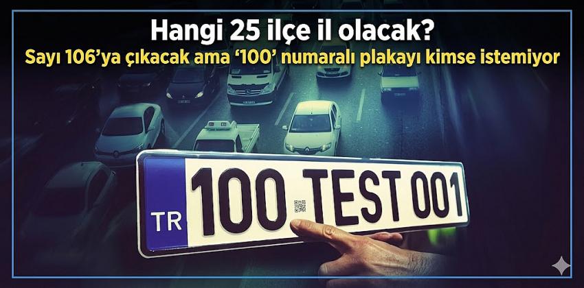 Hangi 25 ilçe il olacak? Sayı 106