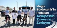 Muğla Büyükşehir'in Pedalları Avrupa'nın Zirvesini Zorluyor