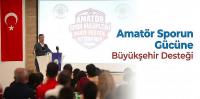 Amatör Sporun Gücüne Büyükşehir Desteği